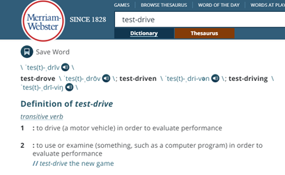 Merriam-Webster dictionary, defines the phrase “Test Drive”
