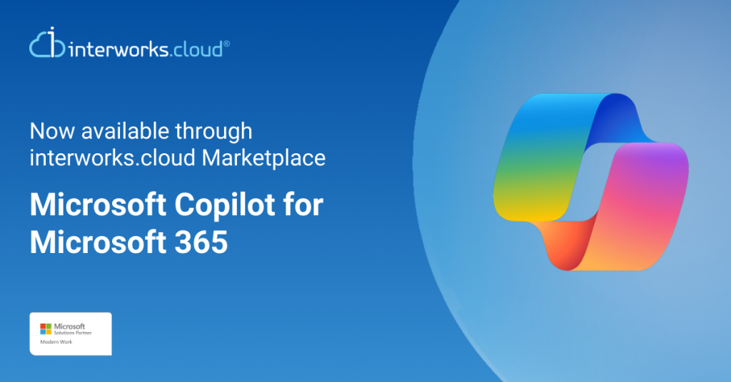 Elevate Your IT selling Business with Copilot for Microsoft 365 through interworks.cloud Distribution