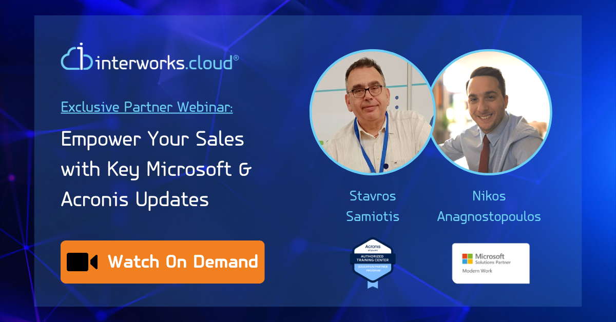 Exclusive Partner Webinar | Empower Your Sales with Key Microsoft Acronis Updates