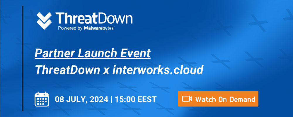 ThreatDown x interworks.cloud Partner Launch Event 2