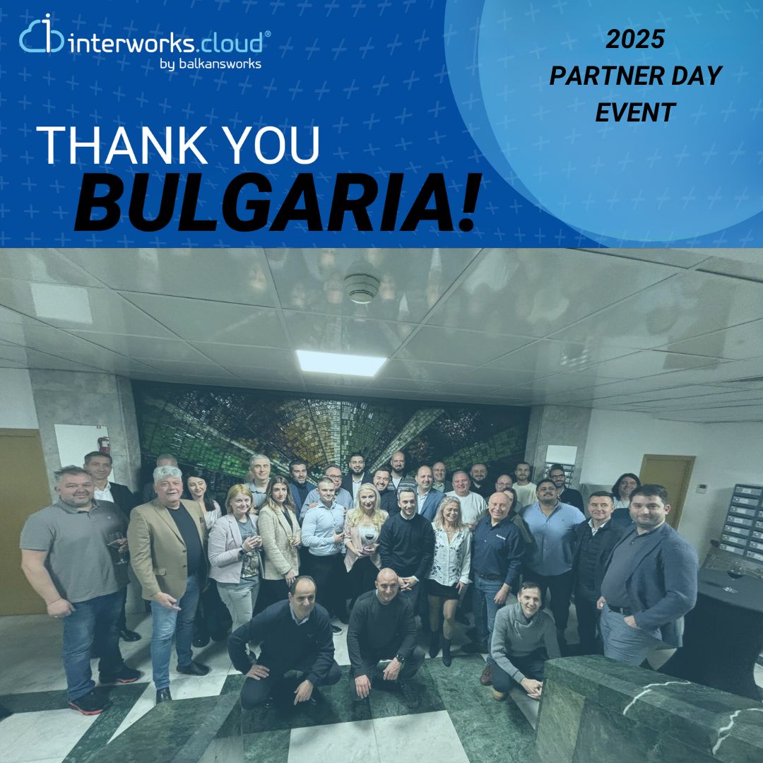 A group of professionals gathered at the interworks.cloud & Balkansworks 2025 Partner Day Event in Bulgaria, posing for a group photo in front of a mosaic wall. The image includes event branding with a ‘Thank You Bulgaria!’ message.