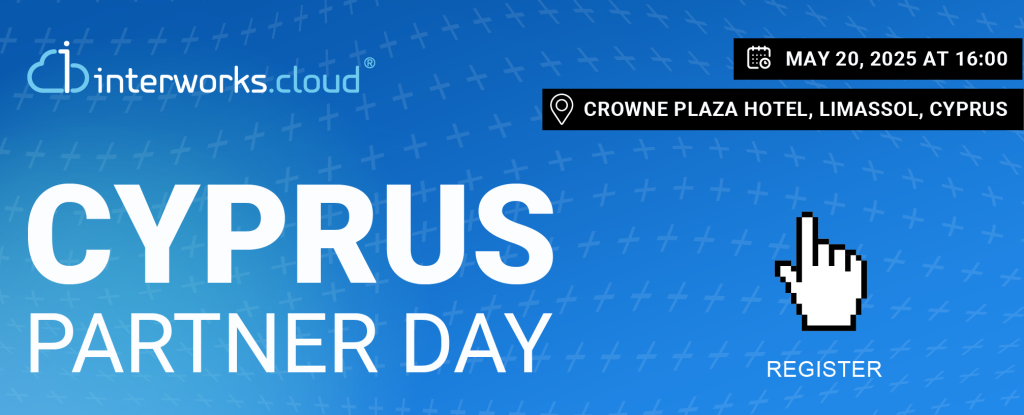 Visual banner for interworks.cloud Cyprus Partner Day event, featuring the event title, date (May 20, 2025 at 16:00), and location (Crowne Plaza Hotel, Limassol, Cyprus) with a registration icon.