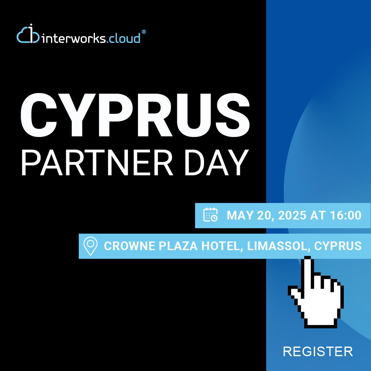 Visual banner for interworks.cloud Cyprus Partner Day event, featuring the event title, date (May 20, 2025 at 16:00), and location (Crowne Plaza Hotel, Limassol, Cyprus) with a registration icon.