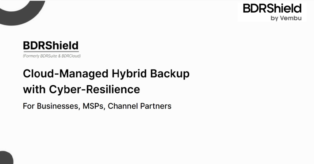 BDRShield by Vembu - the new era of BDRCloud & BDRSuite