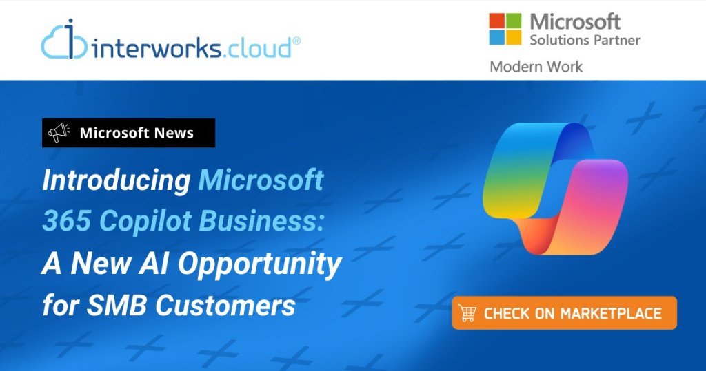 Introducing Microsoft 365 Copilot Business: A New AI Opportunity for SMB Customers