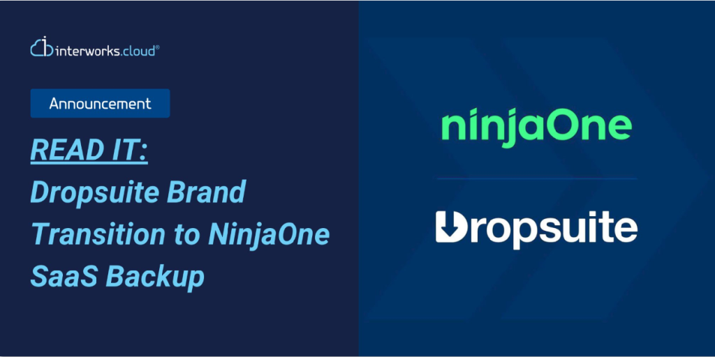 Dropsuite Brand Transition to NinjaOne SaaS Backup - news banner
