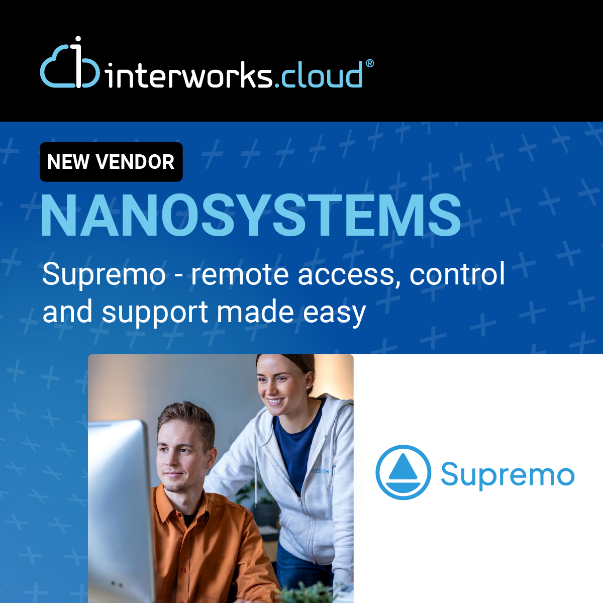 interworks.cloud partners with Nanosystems to bring Supremo to S.E. Europe 6